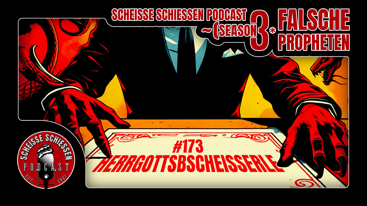 Scheisse Schiessen Podcast #173 - Herrgottsbscheisserle