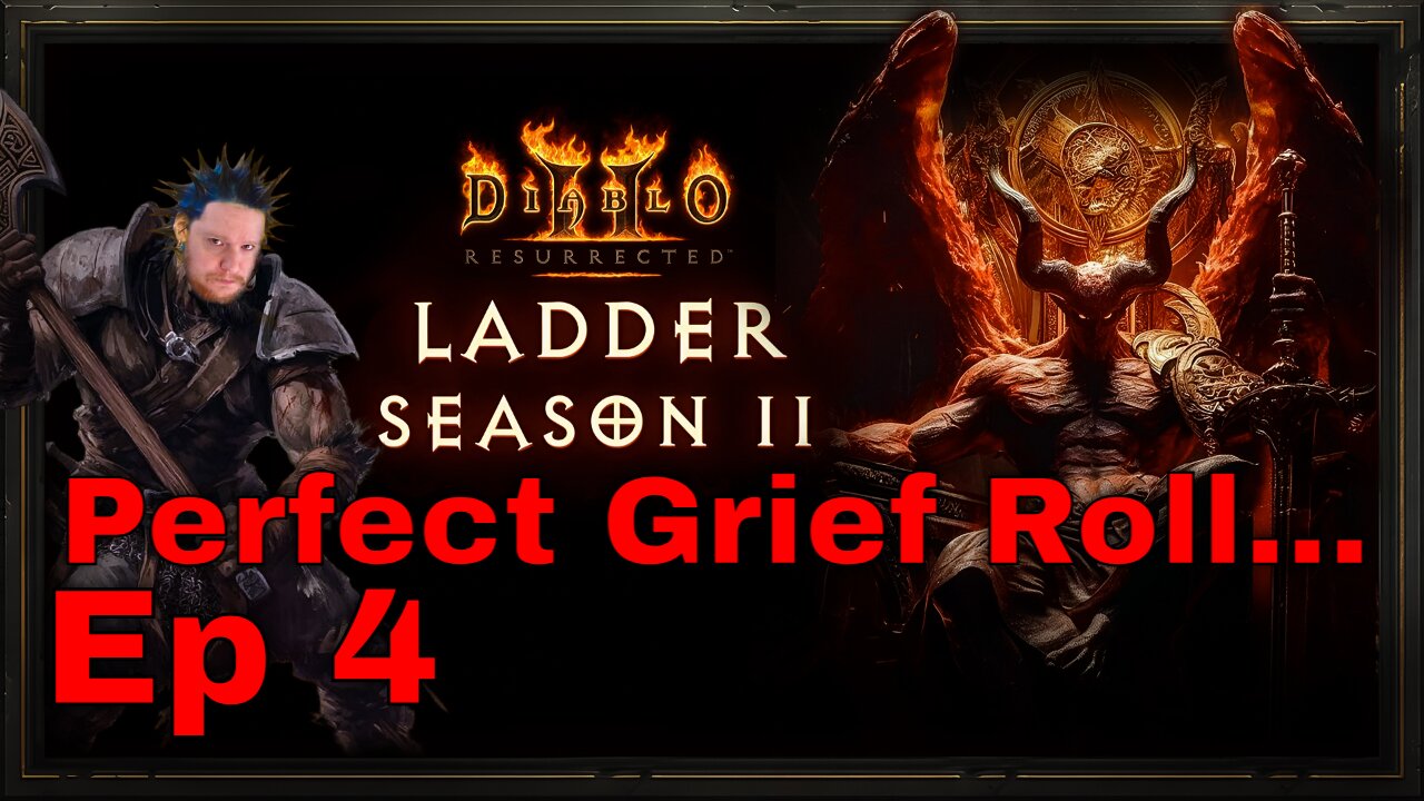 D2R Season 11 Launch Day! (Perfect Grief Roll....!)