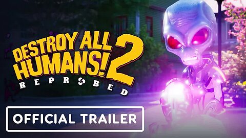 Destroy All Humans 2 - Reprobed - Official Gameplay Trailer (1)
