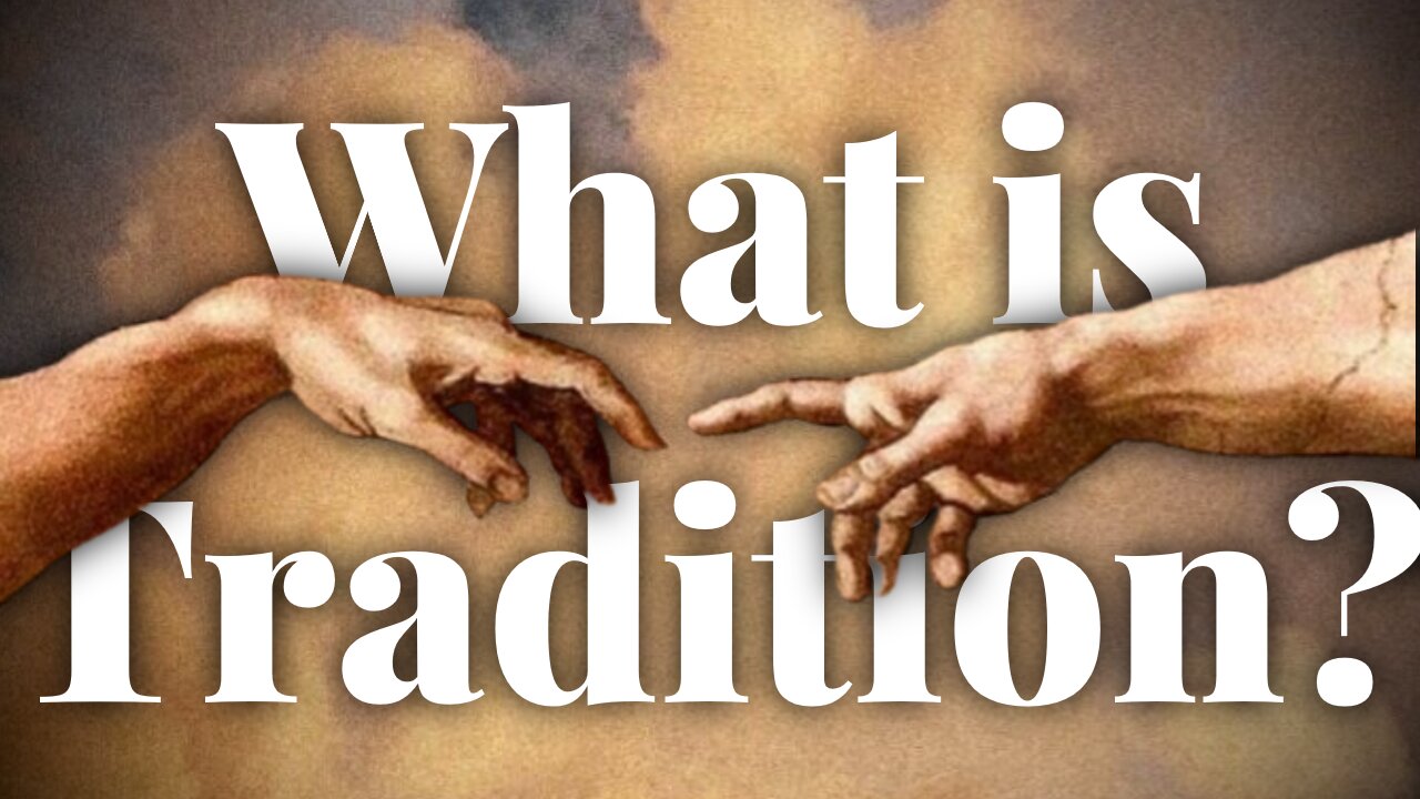 What is Tradition?