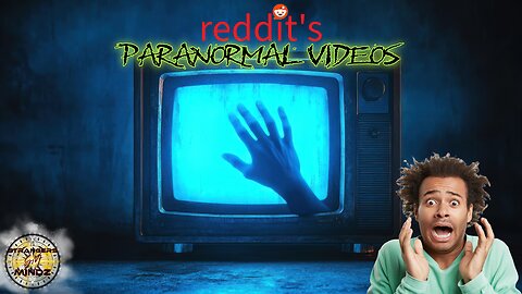 reddit's. PARANORMAL VIDEOS. Paranormal Advice
