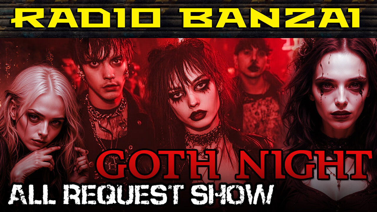 All Request Show: GOTH NIGHT!
