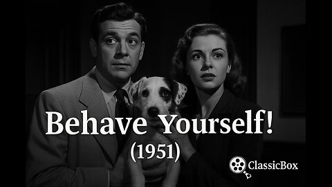 Behave Yourself! (1951) – Classic Comedy Mystery (Full Movie) | ClassicBox Films