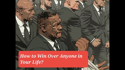 How to Win Over Anyone in Your Life?