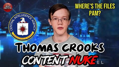 🚨CONTENT NUKE DROPPED: Where Are The FILES On Attempted Trump Assassin Thomas Crooks🚨