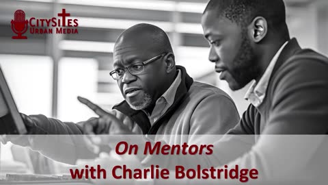 On Mentors with Charlie Bolstridge