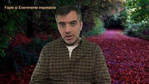 Fapte și Evenimente irepetabile