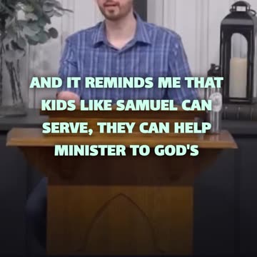 Samuel started serving God as a child, and today's children can do the same!