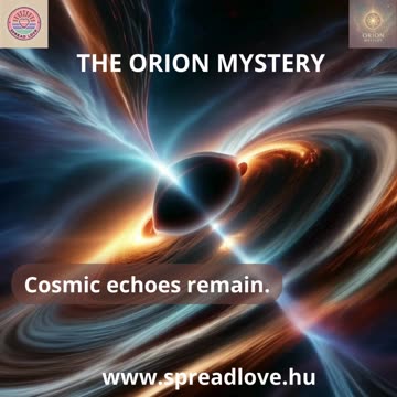 🧡 💛 The Orion Mystery – Orion, The Prince of Light - Orion’s Silent Call Version2 🧡 💛