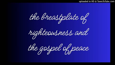 the breastplate of righteousness and the gospel of peace