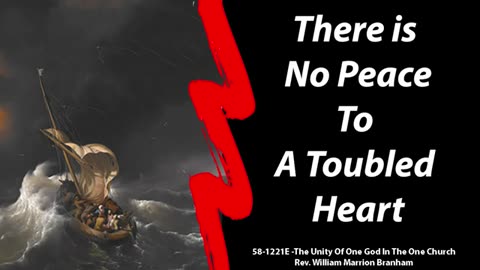There Is No Peace To A Troubled Heart