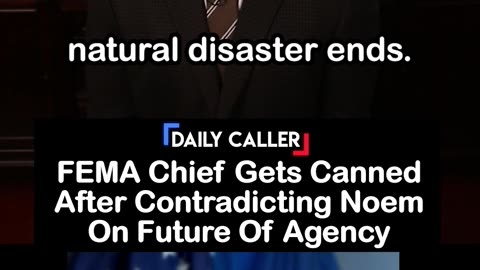 FEMA Chief Gets Canned After Contradicting Noem On Future Of Agency