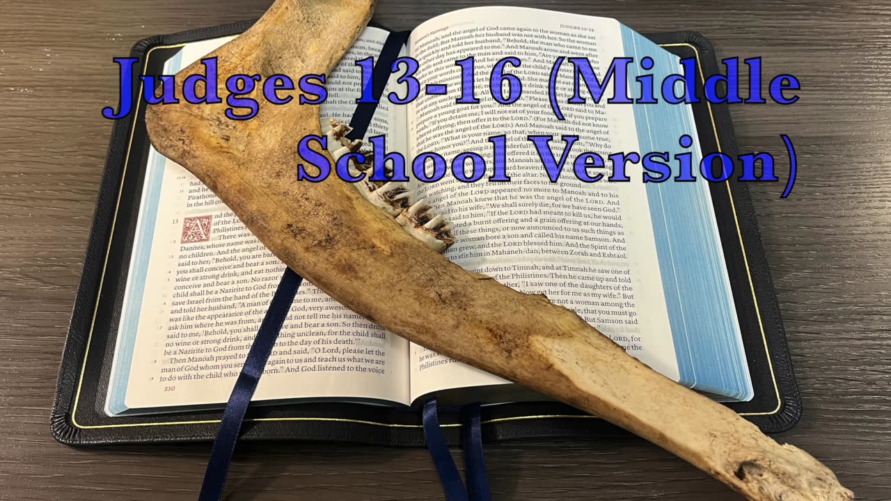 Judges 13-16 (Middle School Version) | Samson | Lucas Crawford