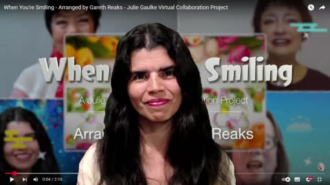 Performance with Julie Gaulke and Virtual Choir - 'When You're Smiling' (Arr. Gareth Reaks)