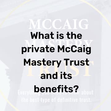 What are the benefits of the McCaig Mastery Trust