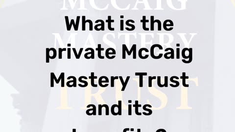 What are the benefits of the McCaig Mastery Trust