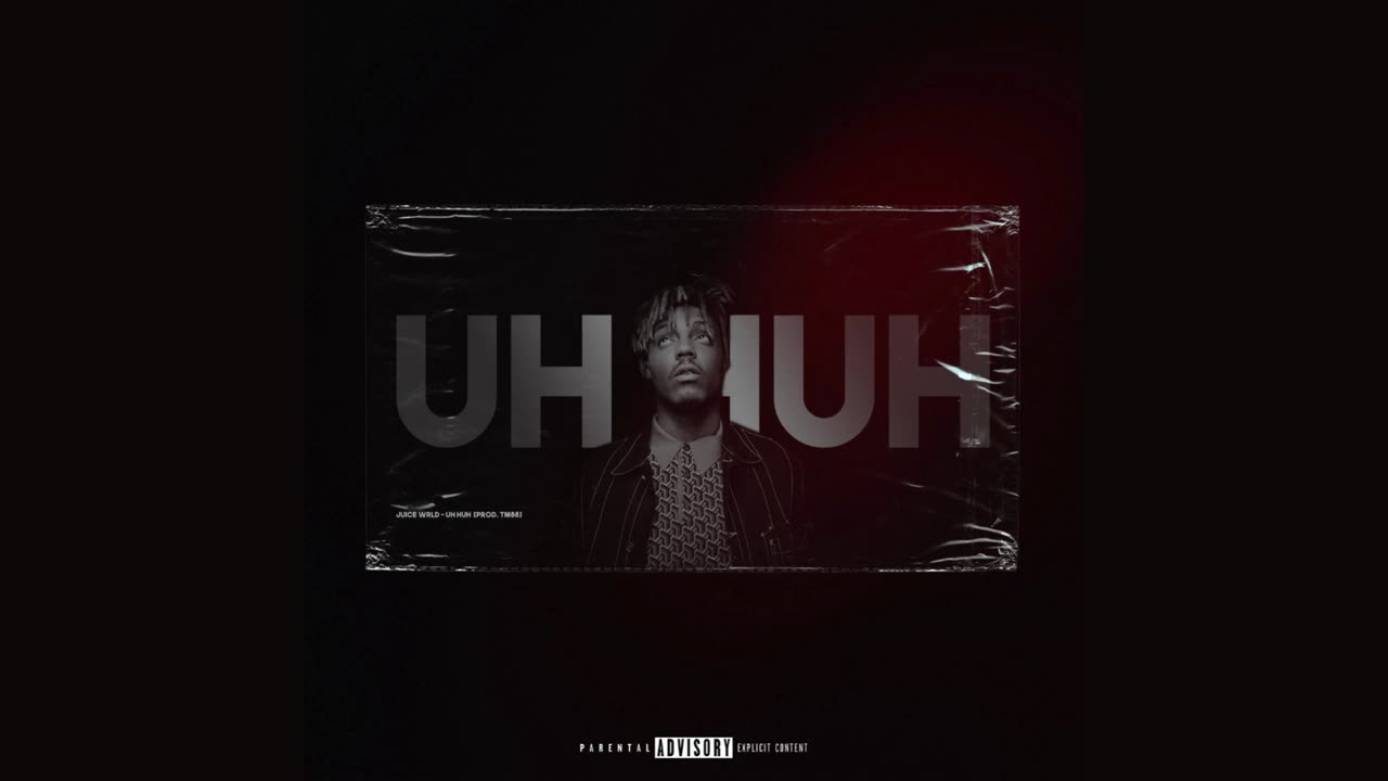 Juice Wrld - Uh Huh