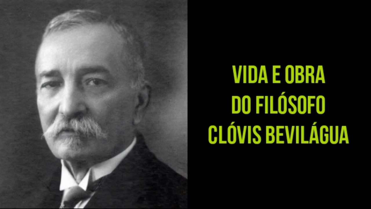 Vida e Obra de Clóvis Bevilágua
