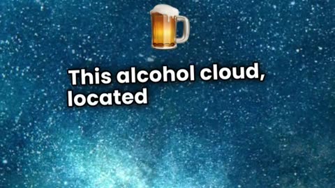 There's a Cloud of Alcohol in Space