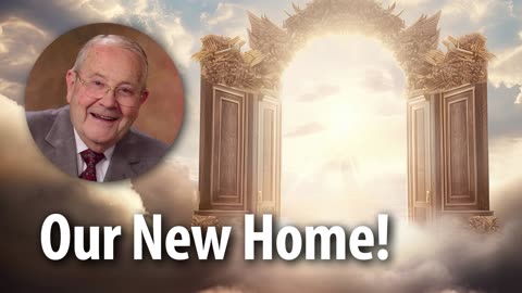 OUR NEW HOME! – John 14:2-3 Devotional by Pastor Cecil A. Thompson