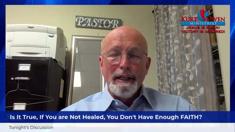 Is It True, If You are Not Healed, You Don't Have Enough FAITH?