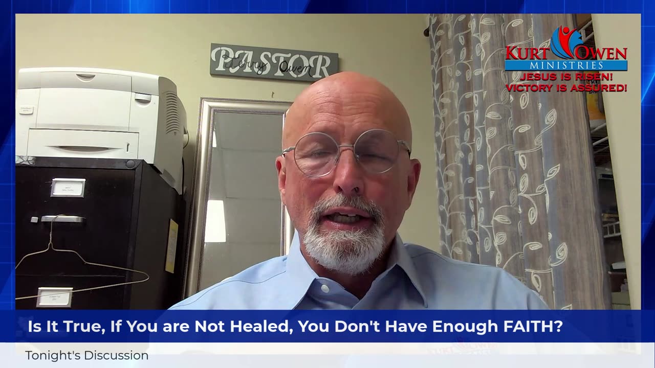 Is It True, If You are Not Healed, You Don't Have Enough FAITH?