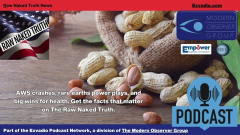 Raw Naked Truth News - 10.21.25 - Amazon Peanuts and more - Ep 707