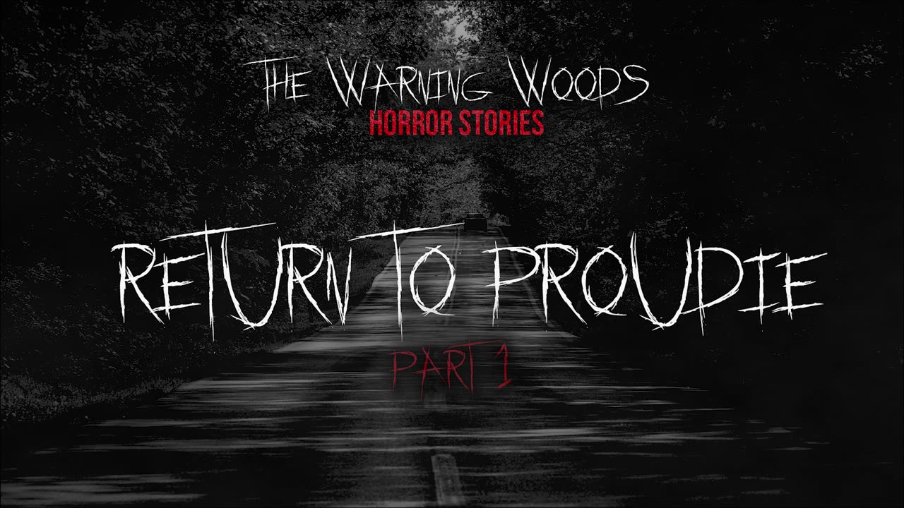 RETURN TO PROUDIE (Part 1) | A Crystal Jennings Story | The Warning Woods Horror Fiction Podcast