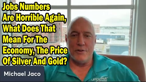 Michael Jaco Update Sep 6: "Jobs Numbers Are Horrible Again, What Does That Mean For The Economy, The Price Of Silver And Gold?"