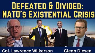 Lawrence Wilkerson: Defeated & Divided - NATO's Existential Crisis