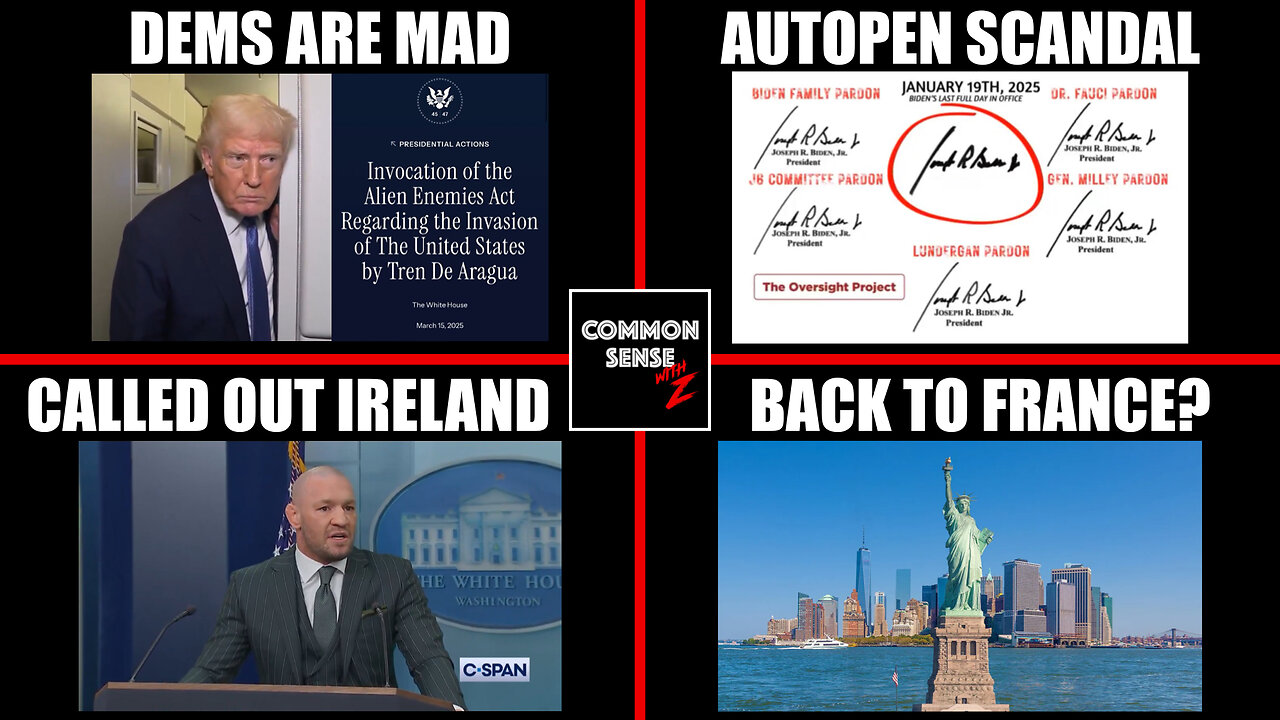 Alien Enemies Act | Biden Autopen Scandal | Conor McGregor Calls Out Ireland | Statue of Liberty