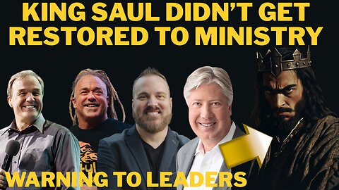 Lesson From Shawn Bolz and Todd White - King Saul Did Not Get Restored to Ministry