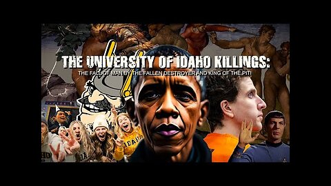 The University Of Idaho Killings, The Fall Of Man By The Fallen Destroyer!