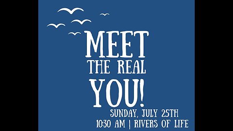 Meet the Real You!