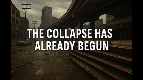 The Collapse Has ALREADY Begun, You Just Don't See It