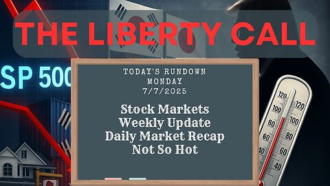 Liberty Call for 7/7/2025
