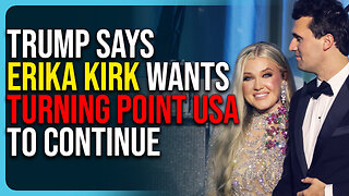 Trump Says Erika Kirk Wants Turning Point USA To Continue