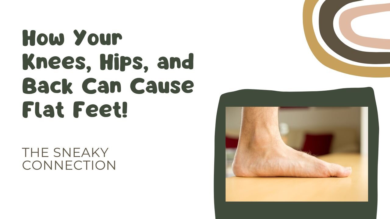 The Weird Link Between Flat Feet and Back Pain!