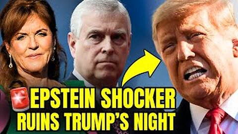 Trump RUNS As Prince Andrew’s Ex-Wife HIT By EPSTEIN BOMB🚨