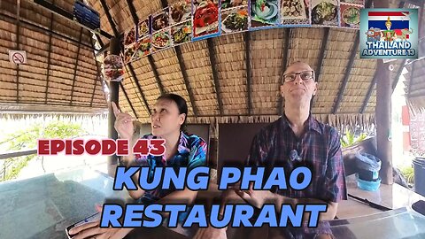Kung Phao Restaurant | Episode 43 | Thailand Adventure 13