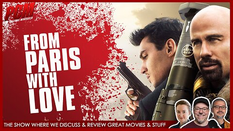 FROM PARIS WITH LOVE (2010) John Travolta week | Movie Nerds Discuss and Review Fun Films