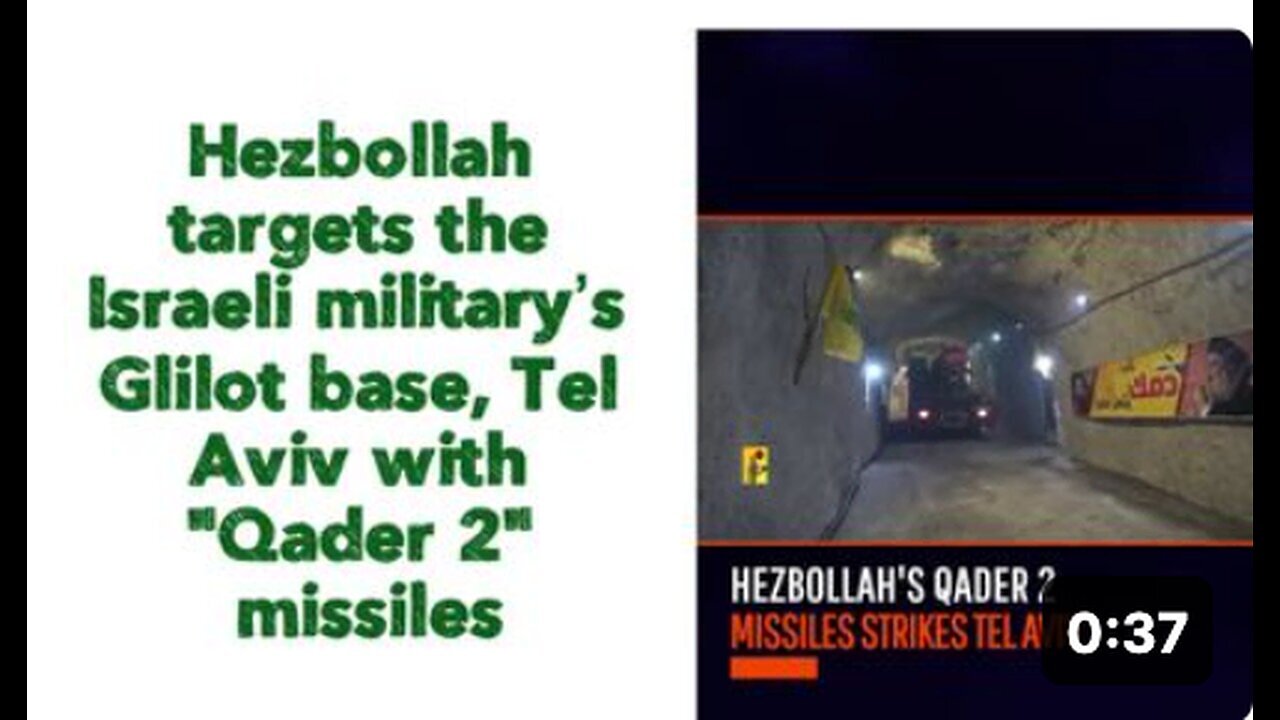 "Qader 2 Missiles: Hezbollah Targets Israeli Military's Glilot Base, Tel Aviv"