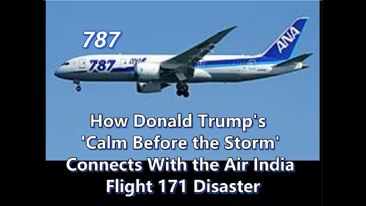 How Donald Trump's Infamous "The Calm Before the Storm" Comment Ties in With the Air India Disaster