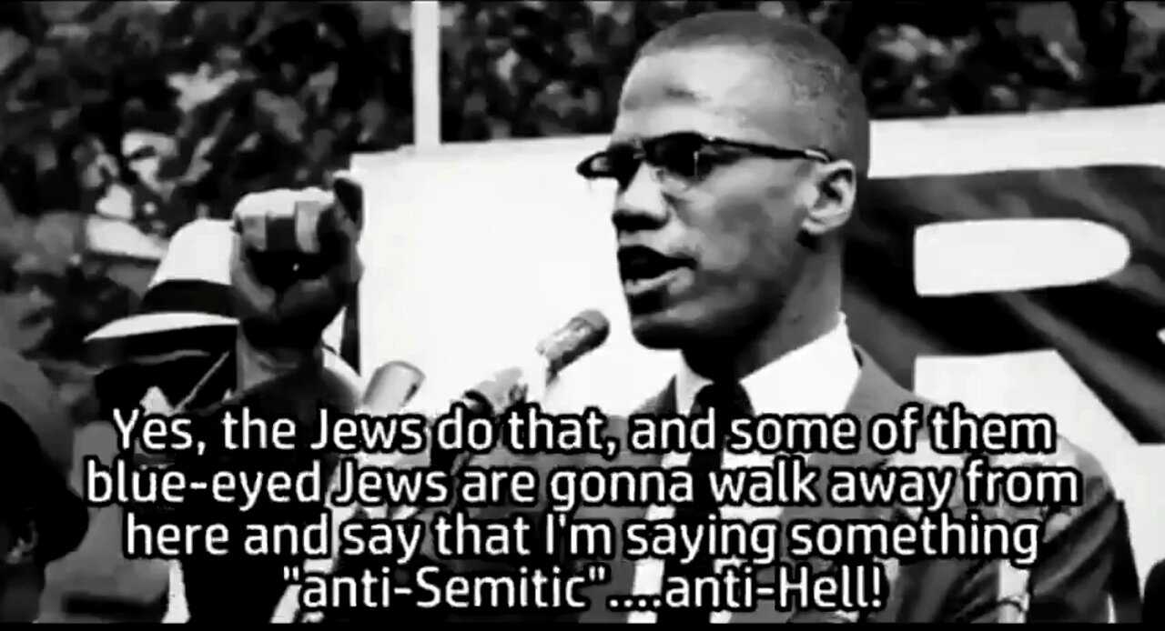 MALCOM X ON THE JEWS 👊