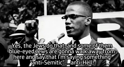 MALCOM X ON THE JEWS 👊