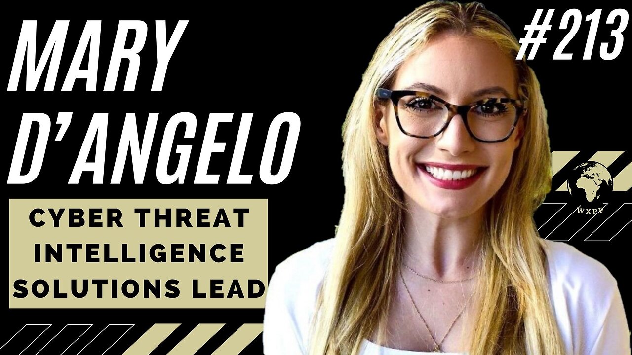 Mary D'Angelo (Cyber Threat Intelligence Solutions Lead) #213 #cybersecurity #podcast