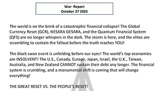 WAR REPORT - OCT 27 2025 - GCR, NESARA GESARA AND THE QFS
