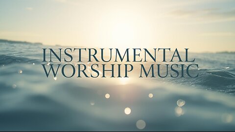 Live INSTRUMENTAL SOAKING WORSHIP | Peaceful Prayer Music