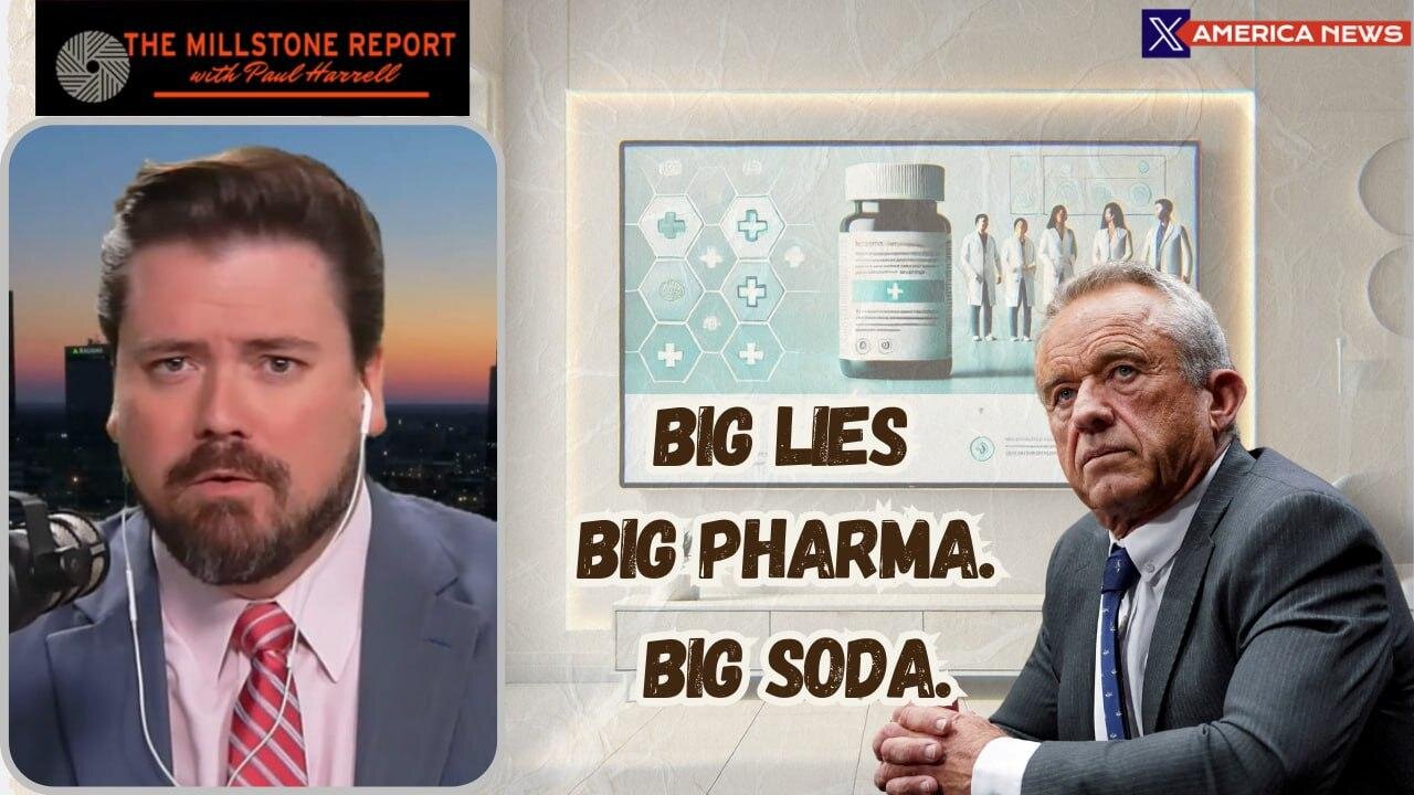 Paul Harrell's Millstone Report: RFK to BAN Big Pharma TV Ads + Big Soda BUSTED Paying Influencers!