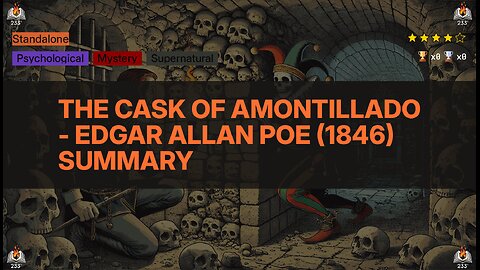The Cask of Amontillado - Edgar Allan Poe (1846) Summary